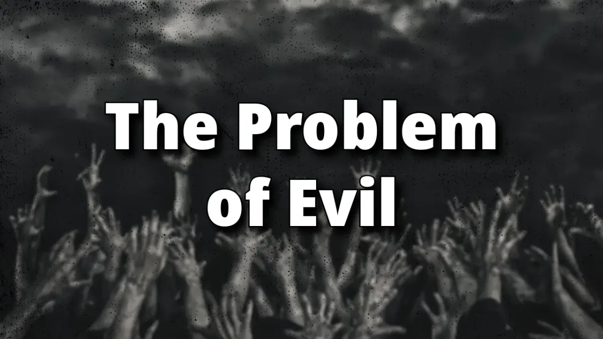 Understanding the Problem of Evil: A Christian Response