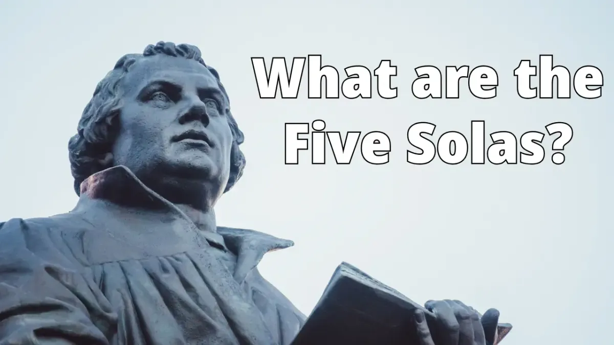The Five Solas: Pillars of the Protestant Reformation