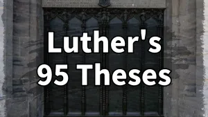 Martin Luther's 95 Theses: A Historical and Theological Analysis