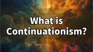What is Continuationism? Exploring the Ongoing Debate in Christian Practice