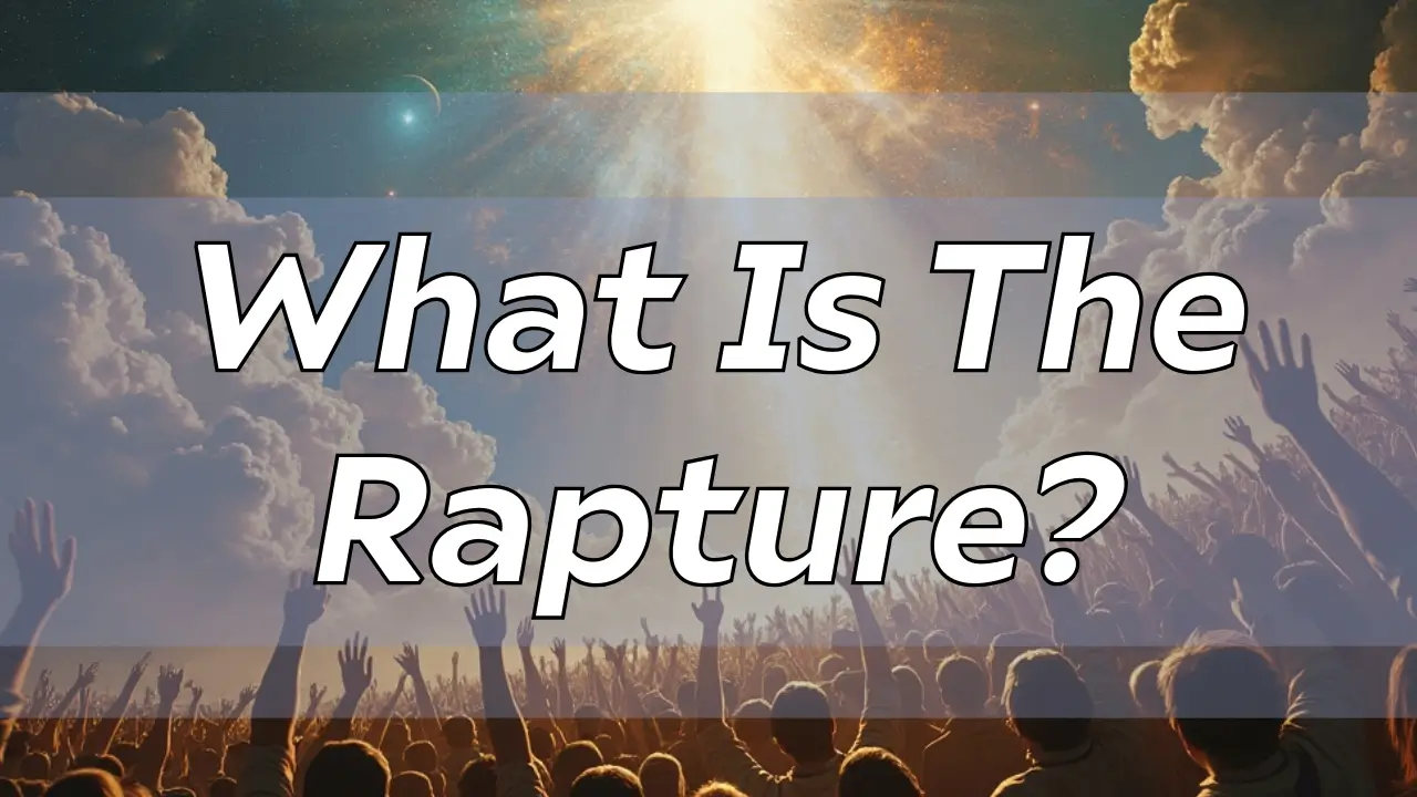 What Is The Rapture?